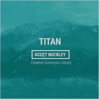 Scott Buckley - Titan (CC-BY)