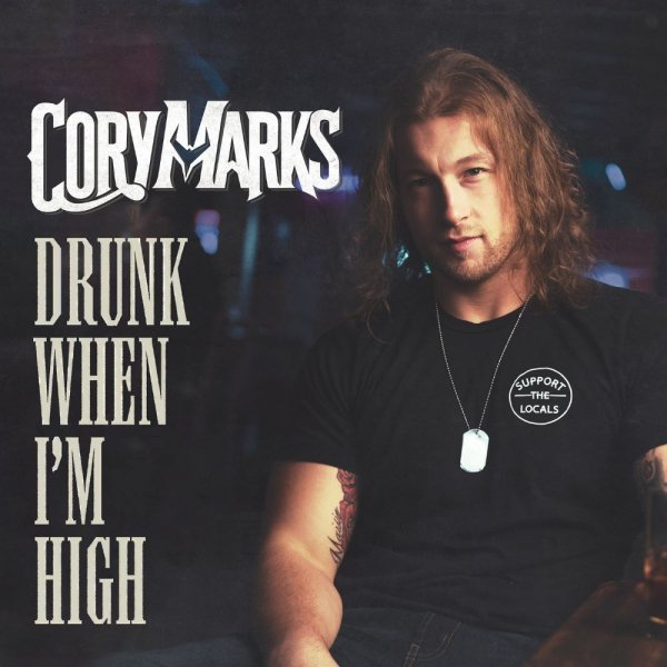 Cory Marks - Drunk When I'm High