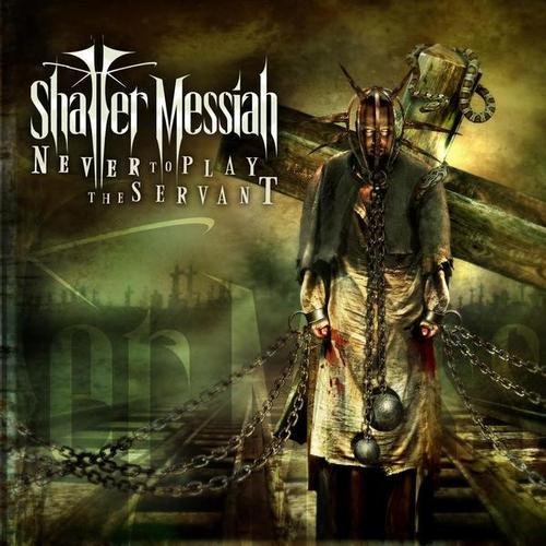 Shatter Messiah - Fear To Succeed