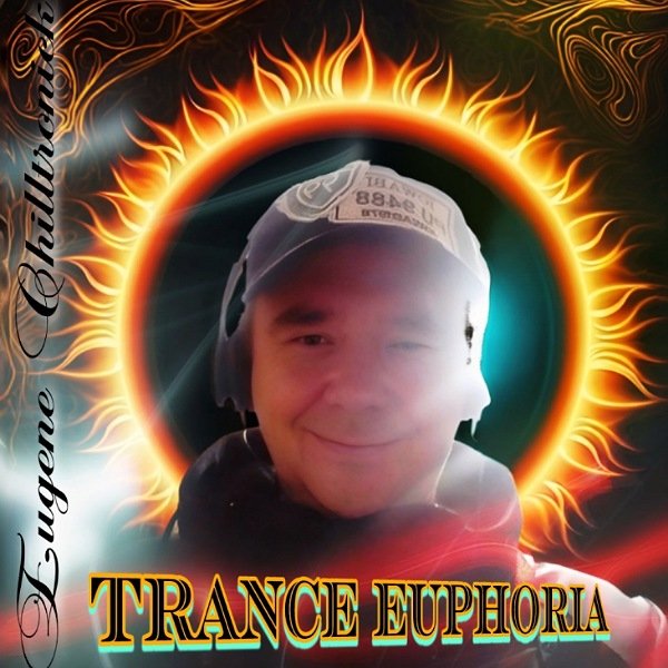 Eugene Chilltronick - Chilltronick - Trance Euphoria