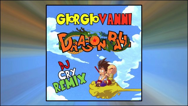 Giorgio Vanni - Dragon Ball (Dj Cry Bootleg)