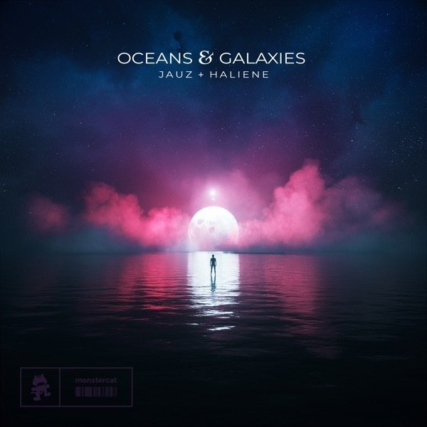 Jauz &amp; Haliene - Oceans &amp; Galaxies