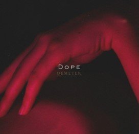 Demeter - Dope