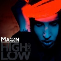 Marilyn Manson - The High End Of Low