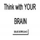 Think with your brain