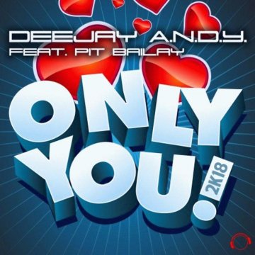 DeeJay ANDY Feat Pit Bailay - Only You 2k18 Ric Einenkel Remi