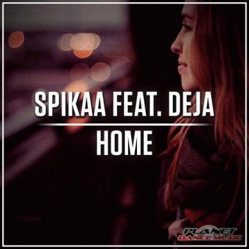 Spikaa feat. Deja-Home -Extended Mix