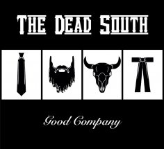 The Dead South - In Hell I&apos;ll Be in Good Company