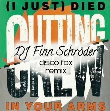 Cutting Crew - (I Just) Died In Your Arms (DJ Finn Schrer Dis