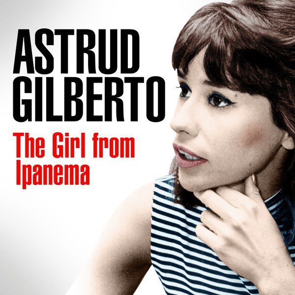 Astrud Gilberto - The girl from ipanema