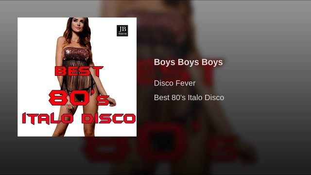 Disco Fever - Boys Boys Boys (Summertime Love)