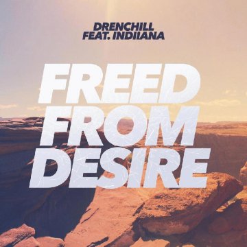 2yxa ru Drenchill feat Indiiana - Freed From Desire Original 