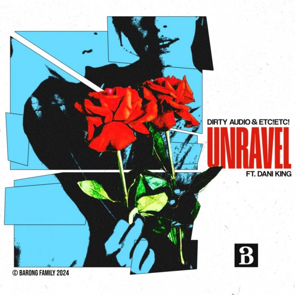 Dirty Audio &amp; ETC!ETC! feat. Dani King - Unravel