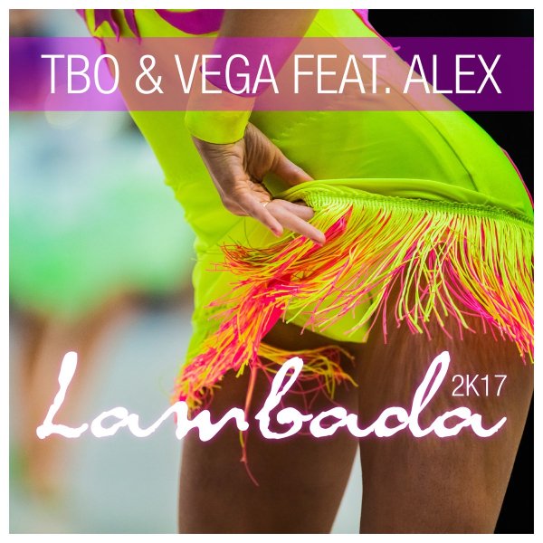 TBO &amp; Vega feat. Alex - Lambada (Club Mix)