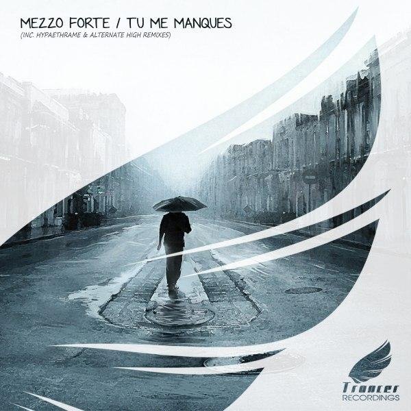 Mezzo Forte - Tu Me Manques (Hypaethrame Remix)