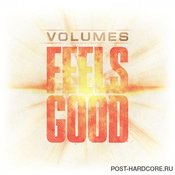 VOLUMES - Feels Good