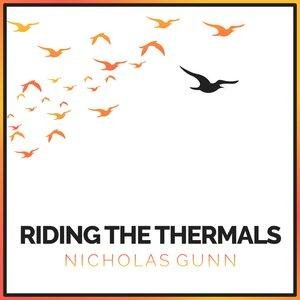 Nicholas Gunn - Riding the Thermals