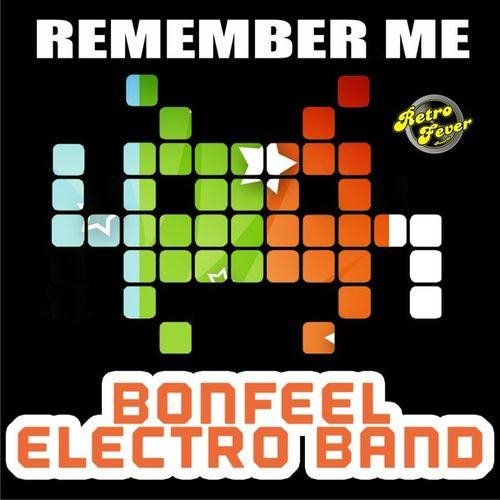 Bonfeel Electro Band - Remember Me