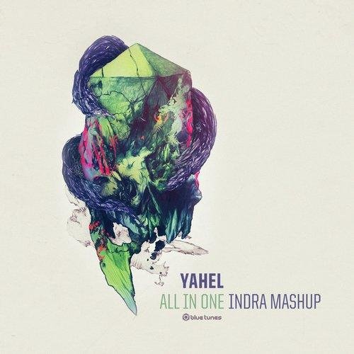 Yahel - All In One (Indra Mashup)