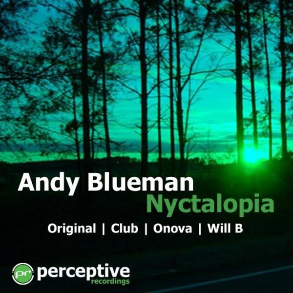 Andy Blueman - Nyctalopia Onova Remix