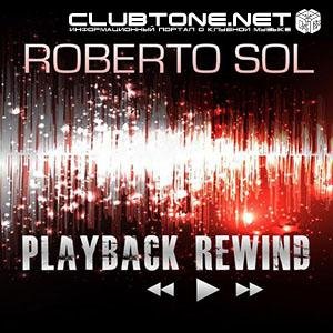 Roberto Sol - Playback Rewind Original Extended