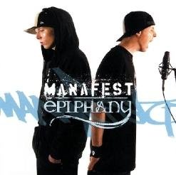 Manafest - What I Got to Say