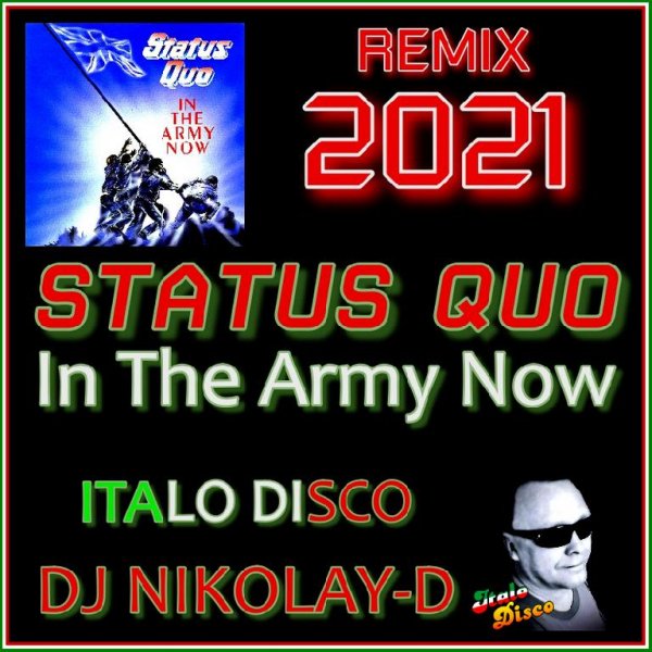 STATUS QUO - In The Army Now (DJ NIKOLAY-D ITALO DISCO REMIX 2021)