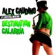 Alex Gaudino feat. Crystal Waters - Destination Calabria (Radio Edit)