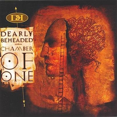 Dearly Beheaded - Chamber Of One