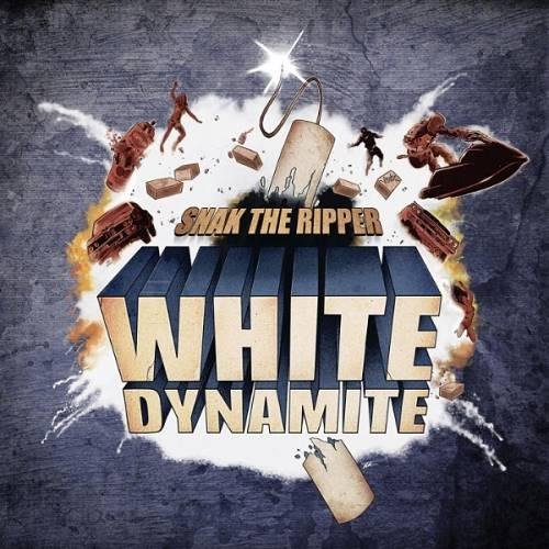 Snak the Ripper - White Dynamite