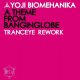 Yoji Biomehanika - A Theme From Banginglobe (TrancEye Rework)