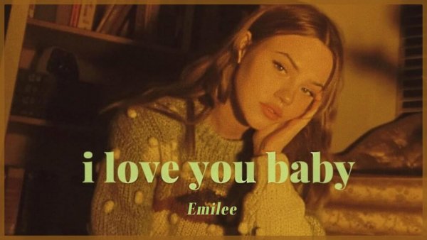 Emilee - i love you baby