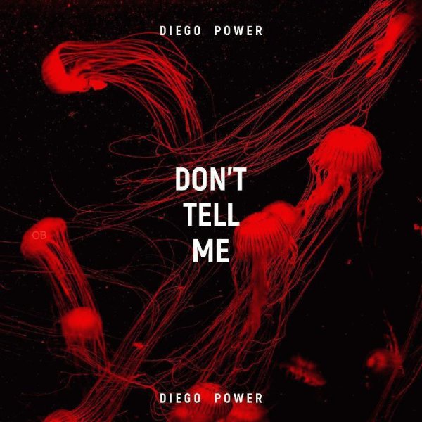 Diego Power - Don't Tell Me (Original Mix)