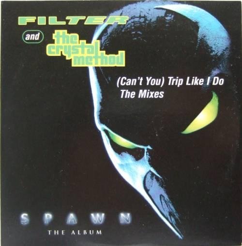 Filter and Crystal Method - (Can't You) Trip Like I Do (Soundtrack ver.)