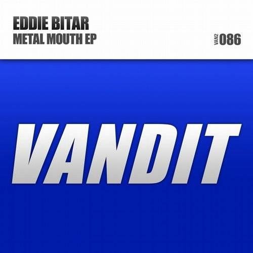 Eddie Bitar - Metal Mouth (Original Mix)