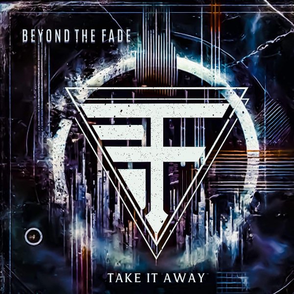 Beyond The Fade - Take It Away