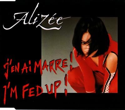 Alizee - Im Fed Up