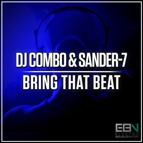 DJ Combo &amp; Sander-7 - Bring That Beat (Radio Edit)