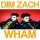 Wham - Everything She Wants (Dim Zach ReWork)