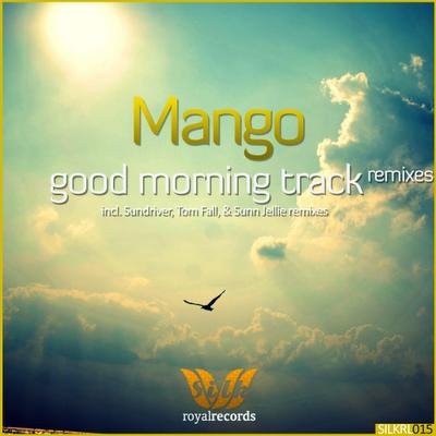 Mango - Good Morning Track Sunn Jellie Remix