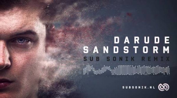 Darude - Sandstorm (Sub Sonik Remix)