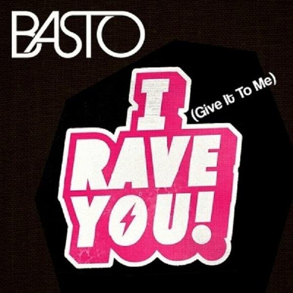 Basto - I Rave You Original Mix