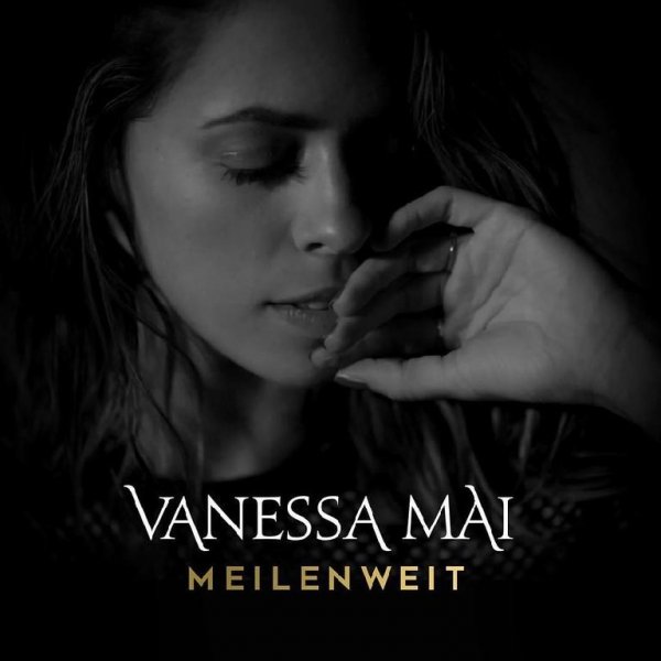 Vanessa Mai - Meilenweit