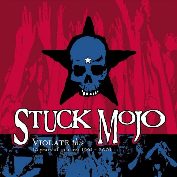 Stuck Mojo - Hate Must Be A Gift