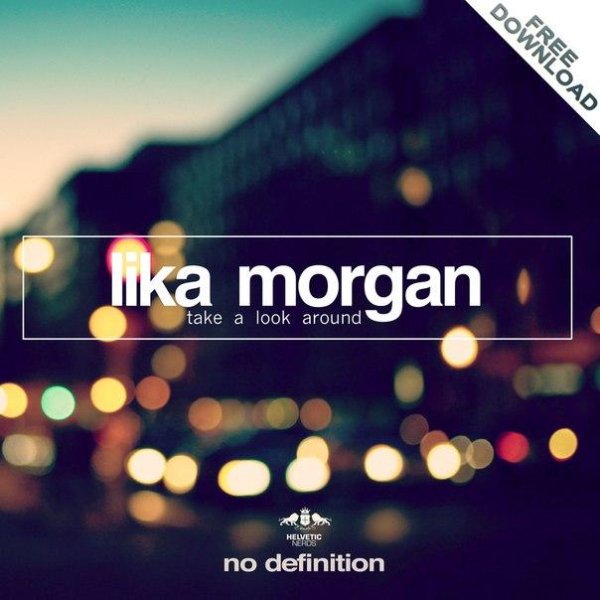 Lika Morgan - Take A Look Around (Radio Mix)