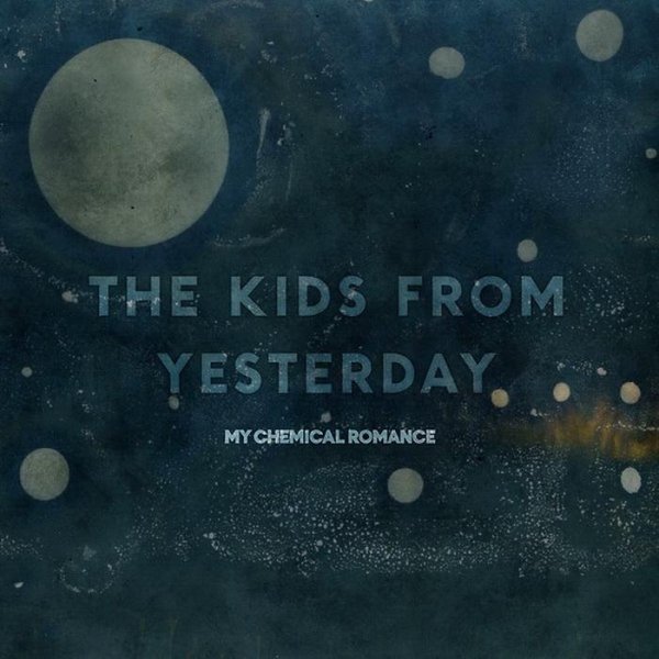 My Chemical Romance - The Kids from Yesterday (Dan P. Carter Remix)