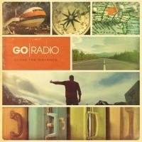 Go Radio - Close the Distance