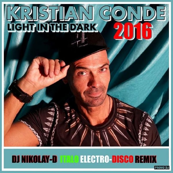 Kristian Conde - Like In The Dark (Disco Remix 2016) NEW