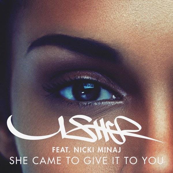 Usher feat. Nicki Minaj - She Came To Give It To You Pr