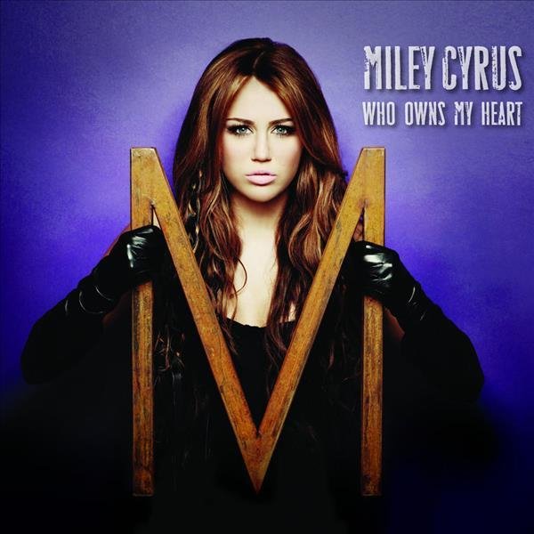 Miley Cyrus - Who Owns My Heart (The Alias Radio Mix)